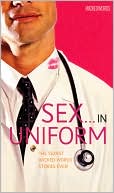 Various: Sex... in Uniform: The Sexiest Wicked Words Stories Ever!