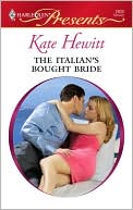 Kate Hewitt: The Italian's Bought Bride (Harlequin Presents Series #2800)