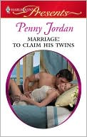 Penny Jordan: Marriage: To Claim His Twins (Harlequin Presents #2939)