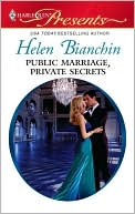 Helen Bianchin: Public Marriage, Private Secrets