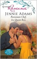 Book cover image of Passionate Chef, Ice Queen Boss (Harlequin Romance #4190) by Jennie Adams