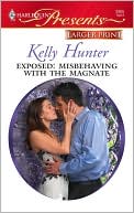 Book cover image of Exposed: Misbehaving with the Magnate by Kelly Hunter