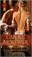 Carole Mortimer: Lady Arabella's Scandalous Marriage