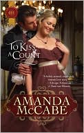 Book cover image of To Kiss a Count (Harlequin Historical #997) by Amanda McCabe