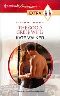 Kate Walker: The Good Greek Wife?