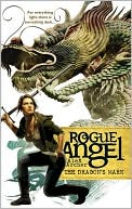 Alex Archer: The Dragon's Mark (Rogue Angel Series #26)