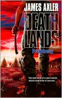 James Axler: Prophecy (Deathlands Series #90)