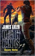 James Axler: Doom Helix (Deathlands Series #94)