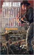 Book cover image of Moonfeast (Deathlands #95) by James Axler