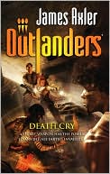 James Axler: Death Cry (Outlanders Series #47)