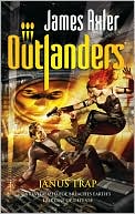 James Axler: Janus Trap (Outlanders Series #50)