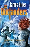 James Axler: Infinity Breach (Outlanders Series #53)