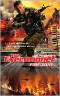 Don Pendleton: Fire Zone (Executioner Series #371)