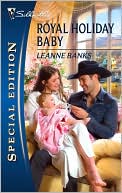 Leanne Banks: Royal Holiday Baby