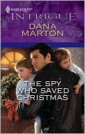 Book cover image of The Spy Who Saved Christmas by Dana Marton