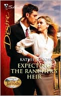 Book cover image of Expecting the Rancher's Heir (Silhouette Desire #2036) by Kathie DeNosky