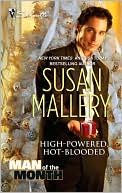 Susan Mallery: High-Powered, Hot-Blooded
