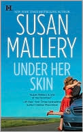 Susan Mallery: Under Her Skin (Lone Star Sisters Series)
