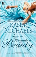 Book cover image of How to Beguile a Beauty by Kasey Michaels