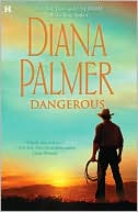 Diana Palmer: Dangerous