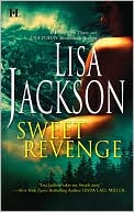 Book cover image of Sweet Revenge: One Man's Love\With No Regrets by Lisa Jackson