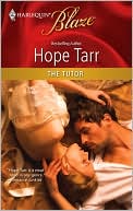 Hope Tarr: The Tutor (Harlequin Blaze Series #552)