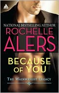 Book cover image of Because of You by Rochelle Alers
