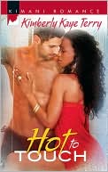 Book cover image of Hot to Touch by Kimberly Kaye Terry