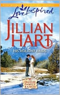 Book cover image of His Holiday Bride by Jillian Hart