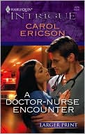 Book cover image of A Doctor-Nurse Encounter by Carol Ericson
