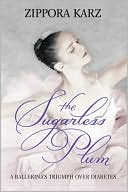 Book cover image of The Sugarless Plum by Zippora Karz