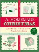 Book cover image of A Homemade Christmas: Creative Ideas for an Earth-Friendly, Frugal, Festive Holiday by Tina Barseghian
