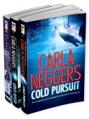 Carla Neggers: Carla Neggers Collection: Cold Pursuit, Cold River, Cut and Run