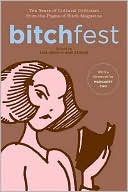 Lisa Jervis: Bitchfest: Ten Years of Cultural Criticism from the Pages of Bitch Magazine
