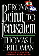 Book cover image of From Beirut to Jerusalem by Thomas L. Friedman