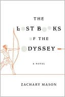 Zachary Mason: The Lost Books of the Odyssey