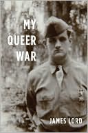 Book cover image of My Queer War by James Lord