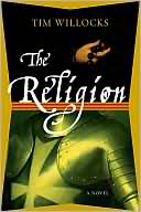 Tim Willocks: The Religion (Tannhauser Series #1)