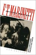 Book cover image of F.T. Marinetti: Critical Writings by Filippo Tommaso Marinetti