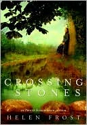 Book cover image of Crossing Stones by Helen Frost