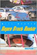 Will Weaver: Super Stock Rookie