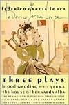 Book cover image of Three Plays: Blood Wedding, Yerma, and The House of Bernarda Alba by Federico Garcia Lorca
