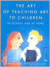 Nancy Beal: The Art of Teaching Art to Children: In School and at Home