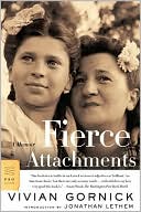 Book cover image of Fierce Attachments: A Memoir by Vivian Gornick
