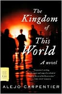 Book cover image of The Kingdom of This World by Alejo Carpentier