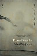 Adam Zagajewski: Eternal Enemies