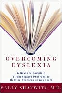 Sally Shaywitz: Overcoming Dyslexia: A New and Complete Science-Based Program for Reading Problems at Any Level