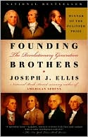 Book cover image of Founding Brothers: The Revolutionary Generation by Joseph J. Ellis