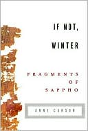 Sappho: If Not, Winter: Fragments of Sappho