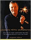 Book cover image of Jacques Pépin Celebrates by Jacques Pepin